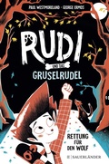 Cover: Rudi und das Gruselrudel - Rettung f&uuml;r den Wolf - FISCHER Sauerl&auml;nder