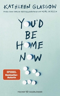 Abbildung von: You'd be Home Now - FISCHER Sauerländer