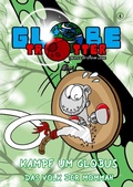 Cover: Globetrotter / Globetrotter Band 6: Kampf um Globus, Teil 1 - epubli