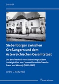 Cover: Siebenb&uuml;rgen zwischen Gro&szlig;ungarn und dem &ouml;sterreichischen Gesamtstaat - Frank & Timme