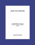Cover: Maki Na Kamura. Doppelausstellung / Double Exhibition - K&ouml;nig, Walther