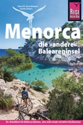 Cover: Reise Know-How Reisef&uuml;hrer Menorca, die andere Baleareninsel - Reise Know-How Verlag Dr. Hans-R. Grundmann GmbH