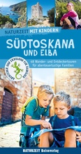 Cover: Naturzeit mit Kindern: S&uuml;dtoskana und Elba - Naturzeit Reiseverlag
