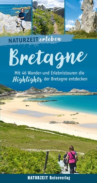 Abbildung von: Naturzeit erleben: Bretagne - Naturzeit Reiseverlag