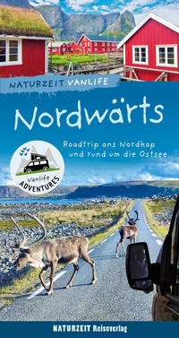 Abbildung von: Naturzeit Vanlife: Nordwärts - Naturzeit Reiseverlag