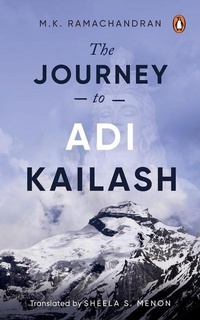 Abbildung von: The Journey to Adi Kailash - Penguin Ebury Press