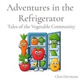 Cover: Adventures in the  Refrigerator - Shupaman Publishing