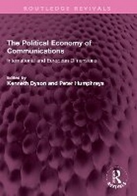 Abbildung von: The Political Economy of Communications - Routledge