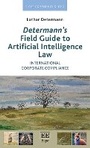 Cover: Determann's Field Guide to Artificial Intelligence Law - Edward Elgar Publishing
