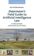 Cover: Determann's Field Guide to Artificial Intelligence Law - Edward Elgar Publishing