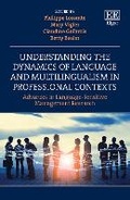 Cover: Understanding the Dynamics of Language and Multilingualism in Professional Contexts - Edward Elgar Publishing
