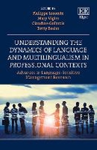 Enlarge image Cover: Understanding the Dynamics of Language and Multilingualism in Professional Contexts - Edward Elgar Publishing