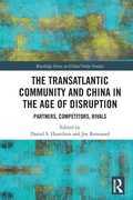 Cover: The Transatlantic Community and China in the Age of Disruption - Routledge