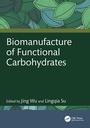 Cover: Biomanufacture of Functional Carbohydrates - CRC Press