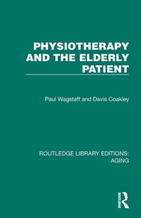Abbildung von: Physiotherapy and the Elderly Patient - Routledge