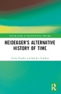 Cover: Heidegger's Alternative History of Time - Routledge