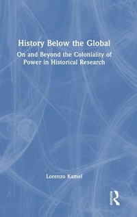 Enlarge image Cover: History Below the Global - Routledge