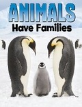 Cover: Animals Have Families - Raintree