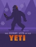 Cover: The Secret Life of the Yeti - Raintree
