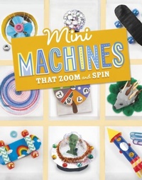 Enlarge image Cover: Mini Machines that Zoom and Spin - Raintree