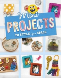 Enlarge image Cover: Mini Projects to Style Your Space - Raintree