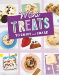 Cover: Mini Treats to Enjoy and Share - Raintree