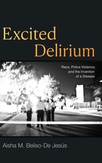 Abbildung von: Excited Delirium - Duke University Press