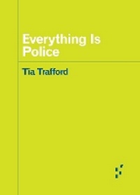 Abbildung von: Everything Is Police - University of Minnesota Press