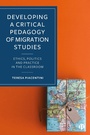 Cover: Developing a Critical Pedagogy of Migration Studies - Bristol University Press