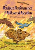 Cover: The Perilous Performance at Milkweed Meadow - Imagine Publishing, Inc