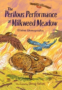 Enlarge image Cover: The Perilous Performance at Milkweed Meadow - Imagine Publishing, Inc