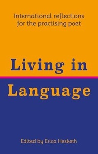 Enlarge image Cover: Living in Language - Poetry Translation