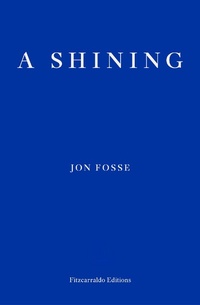 Enlarge image Cover: A Shining - Fitzcarraldo Editions