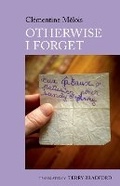 Cover: Otherwise I Forget - Liverpool University Press