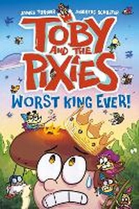 Abbildung von: Toby and the Pixies: Worst King Ever! (a Phoenix Comic Book) - DFB Phoenix
