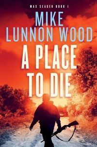 Abbildung von: A Place To Die - Silvertail Books