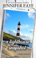 Cover: A Lighthouse Snapshot: a Secret Identity, Small Town Romance - Lazy Dazy Press