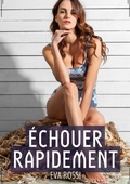 Cover: &Eacute;chouer Rapidement - tredition