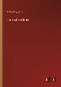 Enlarge image Cover: The Skull and Brain - Outlook Verlag