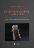 Cover: Leuchtende Dunkelheit - dunkles Licht - tredition