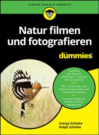 Abbildung von: Natur filmen und fotografieren für Dummies - Wiley-VCH