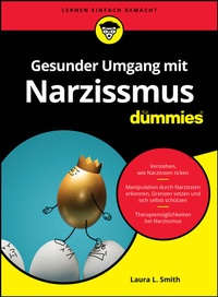 Abbildung von: Gesunder Umgang mit Narzissmus für Dummies - Wiley-VCH