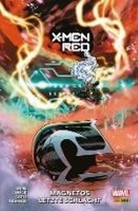 Enlarge image Cover: X-MEN: RED 2 - MAGNETOS LETZTE SCHLACHT - Marvel bei Panini Comics