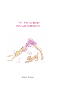 Abbildung von: Mein Beauty Yoga - VOIMA Verlag