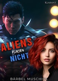 Cover: Aliens flirten nicht - Romance Verlag
