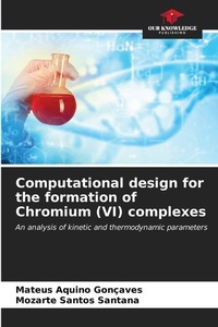 Abbildung von: Computational design for the formation of Chromium (VI) complexes - Our Knowledge Publishing