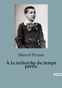 Abbildung von: A la recherche du temps perdu - Culturea