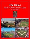 Cover: The Halos! History of the Los Angeles Angels (MLB Series, #10) - Steve Fulton