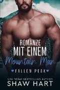 Cover: Romanze mit einem Mountain Man (Fallen Peak: Military Heroes, #1) - Shaw Hart