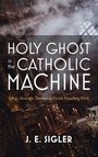 Bild: Holy Ghost in the Catholic Machine - Pickwick Publications